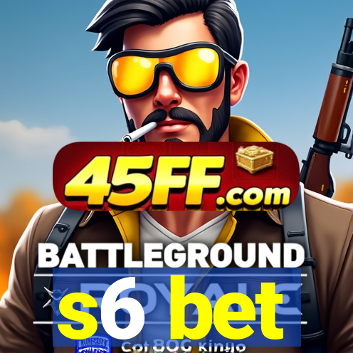 s6 bet